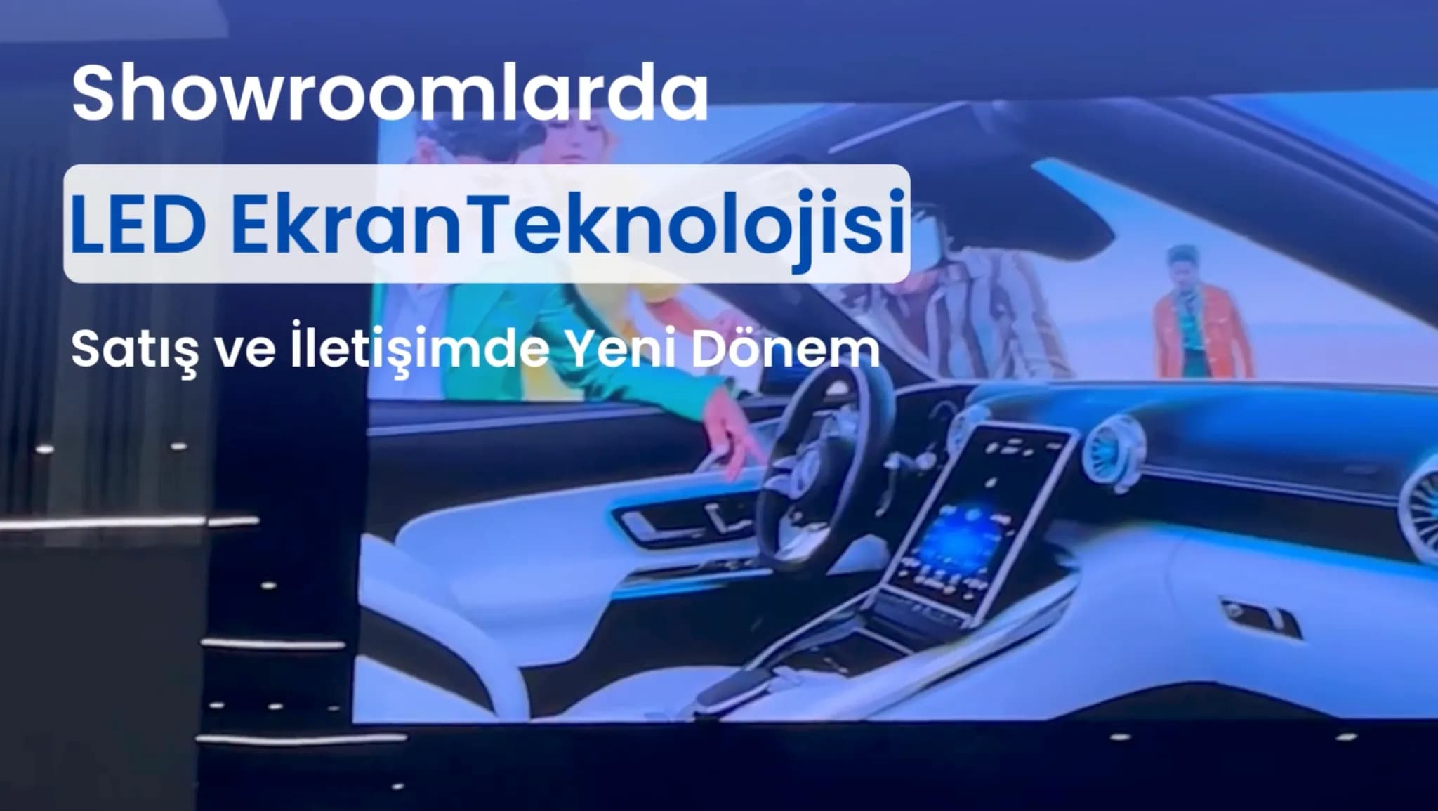 Showroomlarda LED Ekran Teknolojisi