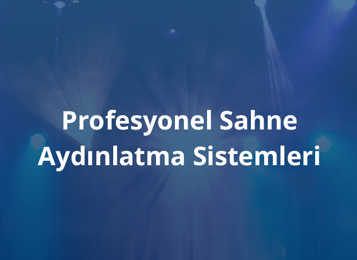 Sahneaydinlatmasistemleri
